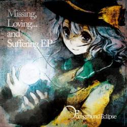 Foreground Eclipse : Missing,Loving... and Suffering